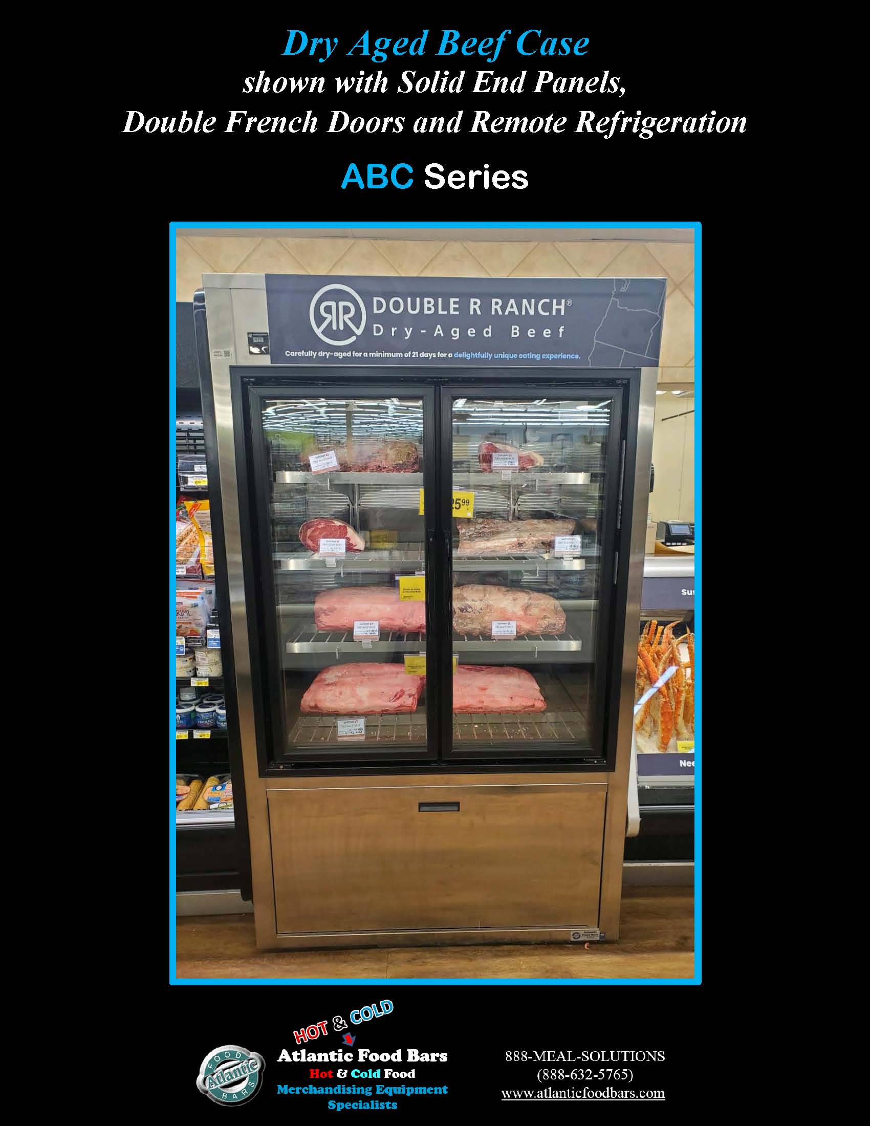 https://atlanticfoodbars.com/wp-content/uploads/2023/01/Atlantic-Food-Bars-Dry-Aged-Beef-Case-Remote-or-Self-Contained-with-Solid-or-Glass-Ends-French-Double-Front-Doors-and-more-ABC-Series_Page_6.jpg
