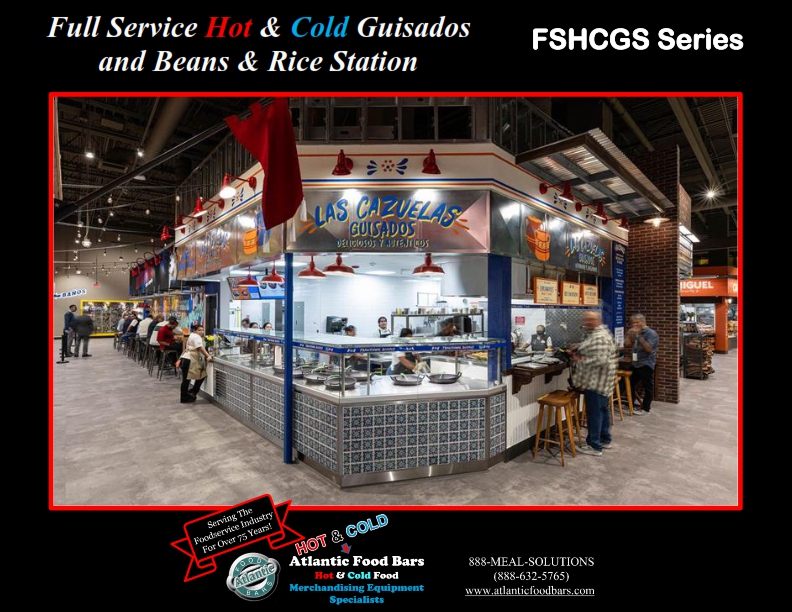 Atlantic Food Bars - Full Service Hot & Cold Guisados, Soup, Refrigerated Garnish, Hot Woks, Beans & Rice Station - FSHCGS Series